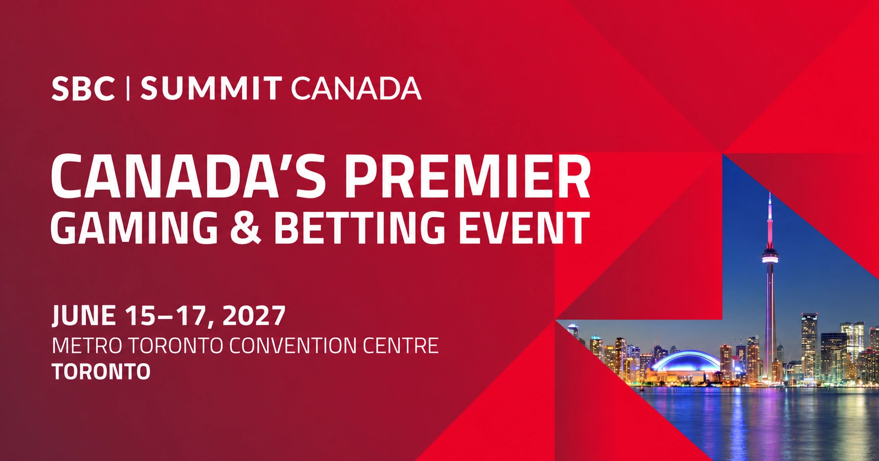 SBC Summit Canada 2027: The Country's Only Dedicated Gaming Event, June 15-17